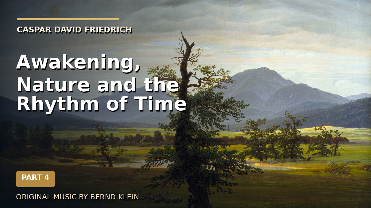 Thumbnail for Part 4: Awakening, Nature and the Rhythm of Time
