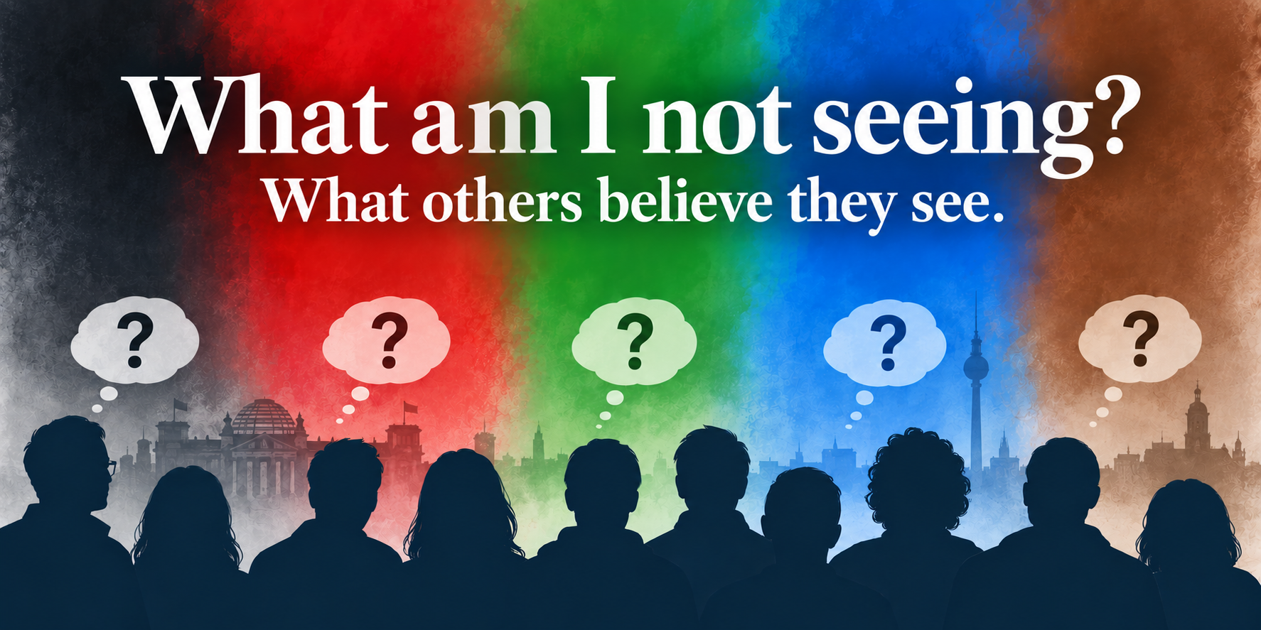 What am I not seeing? – What others believe they see.